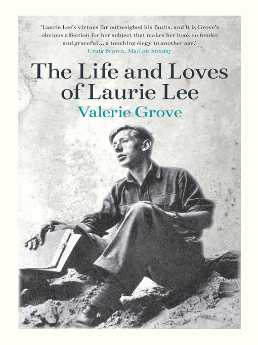 Title details for The Life and Loves of Laurie Lee by Valerie Grove - Available